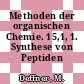 Methoden der organischen Chemie. 15,1, 1. Synthese von Peptiden /