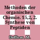 Methoden der organischen Chemie. 15,2, 2. Synthese von Peptiden /