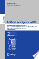 Artificial Intelligence in HCI [E-Book] : 4th International Conference, AI-HCI 2023, Held as Part of the 25th HCI International Conference, HCII 2023, Copenhagen, Denmark, July 23-28, 2023, Proceedings, Part II /