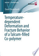 Temperature-dependent Deformation and Fracture Behavior of a Talcum-filled Co-polymer [E-Book] /