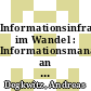 Informationsinfrastrukturen im Wandel : Informationsmanagement an deutschen Universitäten /