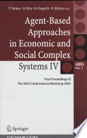 Agent-Based Approaches in Economic and Social Complex Systems IV [E-Book] : Post-Proceedings of The AESCS International Workshop 2005 /