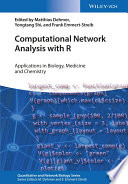 Computational network analysis with R : applications in biology, medicine, and chemistry [E-Book] /