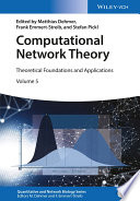 Computational network theory : theoretical foundations and applications [E-Book] /