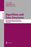 Algorithms and Data Structures [E-Book] : 8th International Workshop, WADS 2003, Ottawa, Ontario, Canada, July 30 - August 1, 2003, Proceedings /