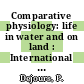 Comparative physiology: life in water and on land : International Conference on Comparative Physiology : 0008: papers : Crans-sur-Sierre, 06.86.
