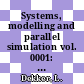 Systems, modelling and parallel simulation vol. 0001: present and future parallel processing : Syllabus of the course : Delft, 01.77-05.77.