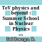 TeV physics and beyond : Summer School in Nuclear Physics : 8: proceedings : Launceston, 02.02.87-06.02.87.