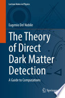 The Theory of Direct Dark Matter Detection [E-Book] : A Guide to Computations /