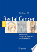 Rectal Cancer [E-Book] : New Frontiers in Diagnosis, Treatment and Rehabilitation /