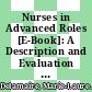 Nurses in Advanced Roles [E-Book]: A Description and Evaluation of Experiences in 12 Developed Countries /