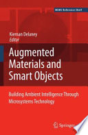 Ambient Intelligence with Microsystems [E-Book] : Augmented Materials and Smart Objects /