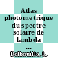 Atlas photometrique du spectre solaire de lambda 7498 a lambda 12016.