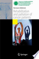 Rehabilitation and palliation of cancer patients [E-Book] : Patient care /