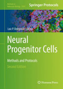 Neural Progenitor Cells [E-Book] : Methods and Protocols /