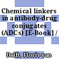 Chemical linkers in antibody-drug conjugates (ADCs) [E-Book] /