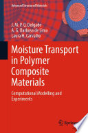 Moisture Transport in Polymer Composite Materials [E-Book] : Computational Modelling and Experiments /