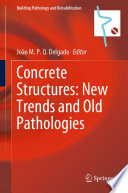 Concrete Structures: New Trends and Old Pathologies [E-Book] /
