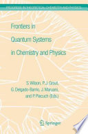 Frontiers in Quantum Systems in Chemistry and Physics [E-Book] /