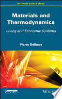 Materials and thermodynamics : living and economic systems [E-Book] /