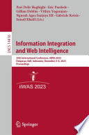 Information Integration and Web Intelligence [E-Book] : 25th International Conference, iiWAS 2023, Denpasar, Bali, Indonesia, December 4-6, 2023, Proceedings /