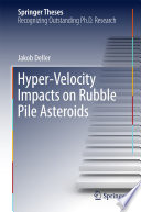 Hyper-Velocity Impacts on Rubble Pile Asteroids [E-Book] /