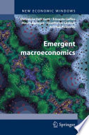 Emergent Macroeconomics [E-Book] : An Agent-Based Approach to Business Fluctuations /