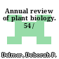 Annual review of plant biology. 54 /