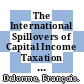 The International Spillovers of Capital Income Taxation [E-Book]: An Applied General Equilibrium Analysis /