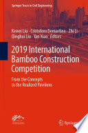 2019 International Bamboo Construction Competition [E-Book] : From the Concepts to the Realized Pavilions /