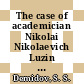 The case of academician Nikolai Nikolaevich Luzin [E-Book] /