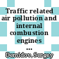 Traffic related air pollution and internal combustion engines / [E-Book]