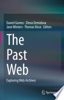The Past Web [E-Book] : Exploring Web Archives /