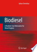 Biodiesel [E-Book] : A Realistic Fuel Alternative for Diesel Engines /