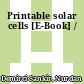 Printable solar cells [E-Book] /