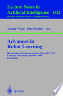 Advances in Robot Learning [E-Book] : 8th European Workshop on Learning Robots, EWLR-8 Lausanne, Switzerland, September 18, 1999 Proceedings /