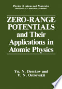 Zero-Range Potentials and Their Applications in Atomic Physics [E-Book] /