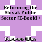 Reforming the Slovak Public Sector [E-Book] /