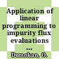 Application of linear programming to impurity flux evaluations [E-Book] /
