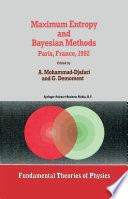 Maximum Entropy and Bayesian Methods [E-Book] : Paris, France, 1992 /