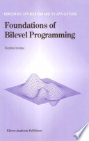 Foundations of bilevel programming [E-Book] /