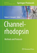 Channelrhodopsin [E-Book] : Methods and Protocols  /