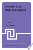 Deterministic and stochastic scheduling : NATO Advanced Study and Research Institute on Theoretical Approaches to Scheduling Problems : Durham, 06.07.1981-17.07.1981 /