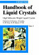 Handbook of liquid crystals. 3. High molecular weight liquid crystals /