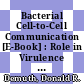 Bacterial Cell-to-Cell Communication [E-Book] : Role in Virulence and Pathogenesis /