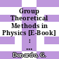 Group Theoretical Methods in Physics [E-Book] : Proceedings of the XIIth International Colloquium Held at the International Centre for Theoretical Physics, Trieste, Italy, September 5–11, 1983 /