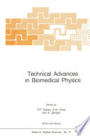 Technical Advances in Biomedical Physics [E-Book] /