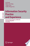 Information Security, Practice and Experience [E-Book] : 6th International Conference, ISPEC 2010, Seoul, Korea, May 12-13, 2010. Proceedings /