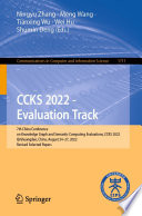 CCKS 2022 - Evaluation Track [E-Book] : 7th China Conference on Knowledge Graph and Semantic Computing Evaluations, CCKS 2022, Qinhuangdao, China, August 24-27, 2022, Revised Selected Papers /