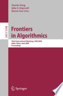 Frontiers in Algorithmics [E-Book] : Third International Workshop, FAW 2009, Hefei, China, June 20-23, 2009. Proceedings /